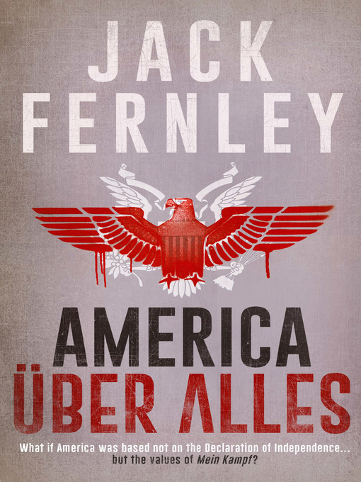 Title details for America Über Alles by Jack Fernley - Available